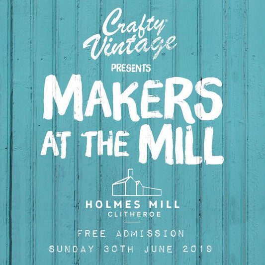 Crafty Vintage - Makers at the Mill - Wren & Rye