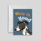 Whip it Good Whippet Greeting Card